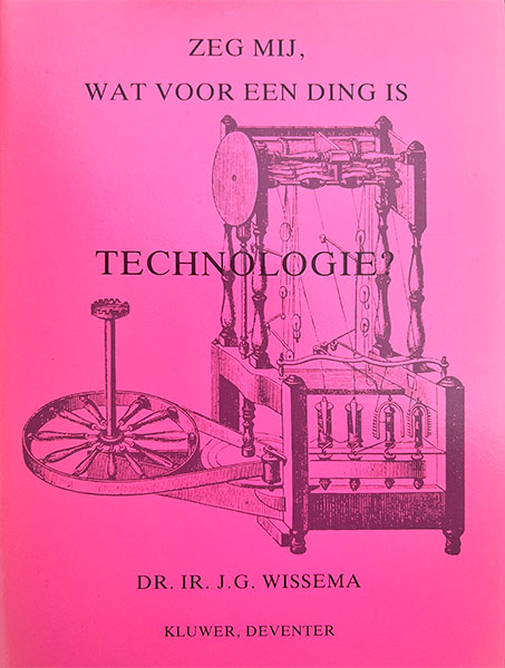 Hans Wissema - Zeg mij, wat voor een ding is technologie?